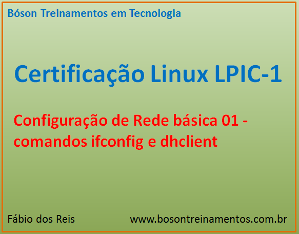 Rede no Linux - Comandos ifconfig e dhclient