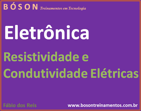 Resistividade e Condutividade Elétricas