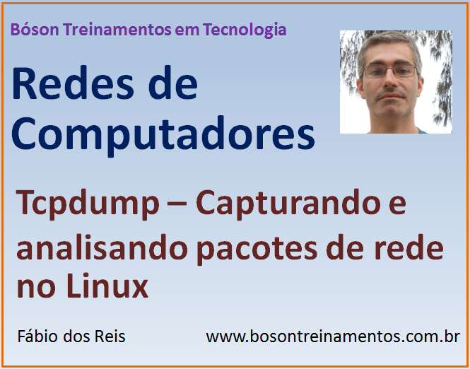 Tcpdump - Capturar e analisar tráfego de rede no Linux