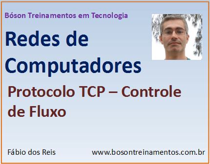 Curso de Redes - Controle de Fluxo no Protocolo TCP