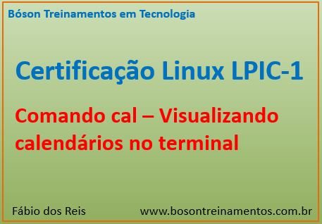 Comando cal no Linux - Visualizando calendários
