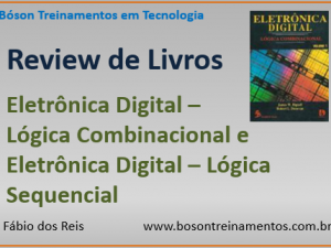 Review do Livro Eletrônica Digital Lógica Combinacional e Sequencial