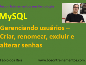 Curso de MySQL - Gerenciamento de Usuários