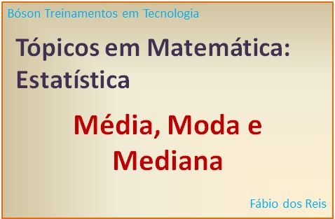 Estatística - Média, moda e mediana