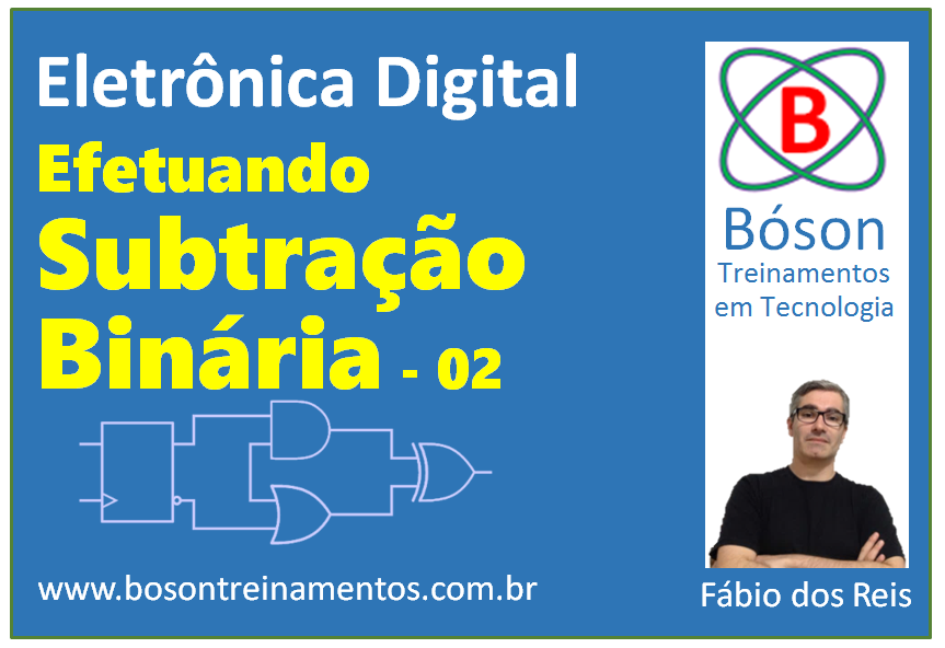 Subtração Binária 02 - Eletrônica Digital