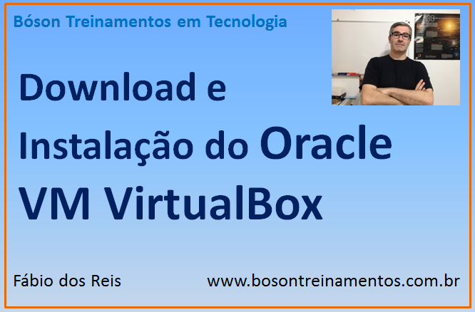 Instalação do Oracle VirtualBox VM