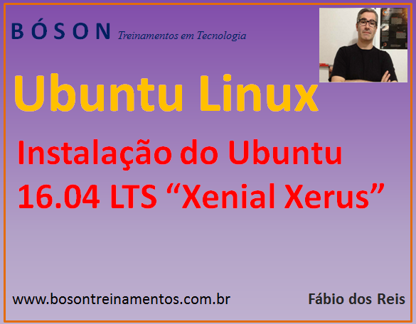 Instalação do ubuntu 16.04 Xenial Xerus Linux