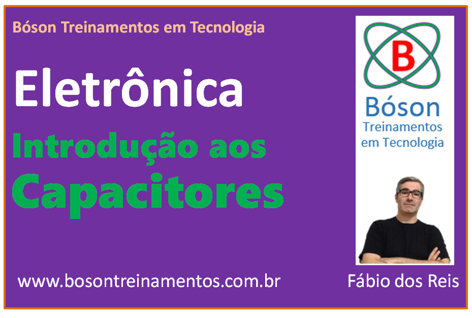 Introdução aos Capacitores - Curso de Eletrônica