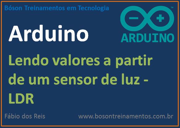 Lendo valores a partir de um sensor com LDR no Arduino Uno