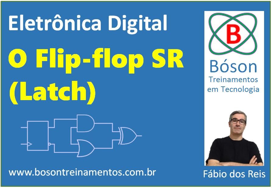 Latch - Flip-flop SR - Eletrônica Digital