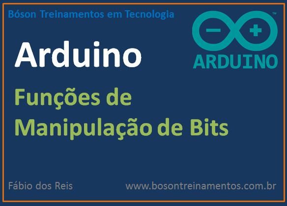 Funções de Manipulação de Bits no Arduino