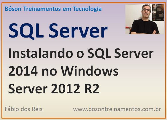 Como instalar o SQL Server 2014 no Windows Server 2012 R2