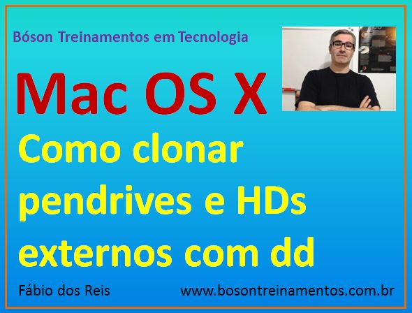 Clonar pendrive e HD externo no Mac OS X com dd