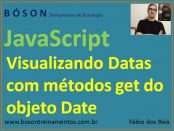 Verificando data e hora com métodos get do objeto Date em JavaScript