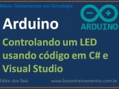 Piscando um LED no Arduino com C# e Microsoft Visual Studio