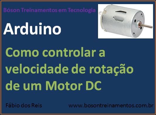 Como controlar velocidade de rotação de motor DC com Arduino