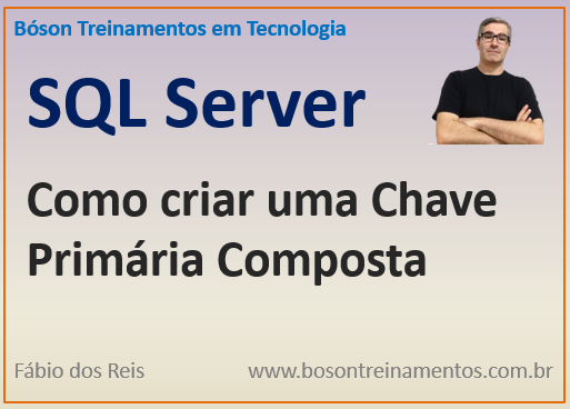 Como criar chave primária composta no SQl Server