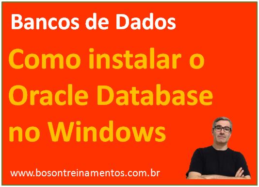 Como instalar o oracle database no microsoft windows