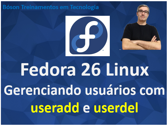 Gerenciar usuários no Fedora Linux com useradd e userdel