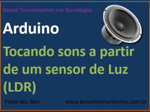Tocar sons no arduino a partir de um sensor LDR