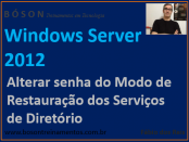 Alterar a senha do modo de restauração dos serviços de diretório no Windows Server 2012