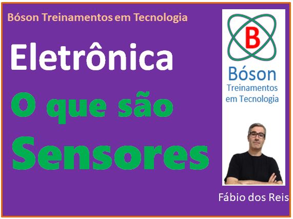 O que é um Sensor - Eletrônica