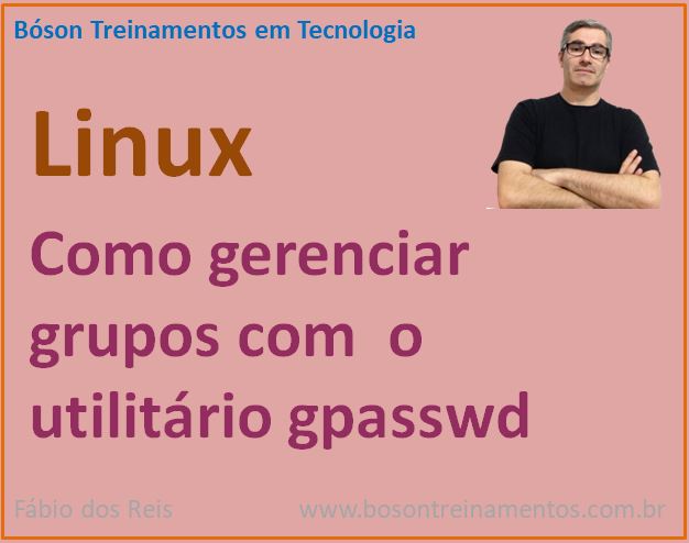 Como gerenciar grupos com gpasswd no Linux