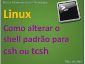 Como alterar o shell padrão no Linux