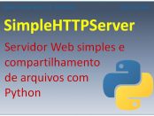 Servidor Web SimpleHTTPServer com Python no Linux
