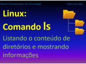 O comando ls no Linux - mostrar conteúdo de diretórios