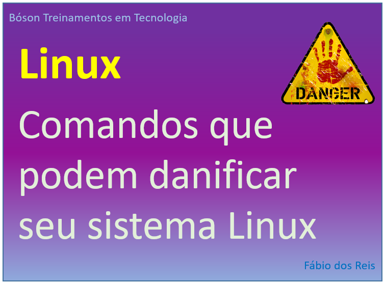 Comandos que podem danificar o Linux
