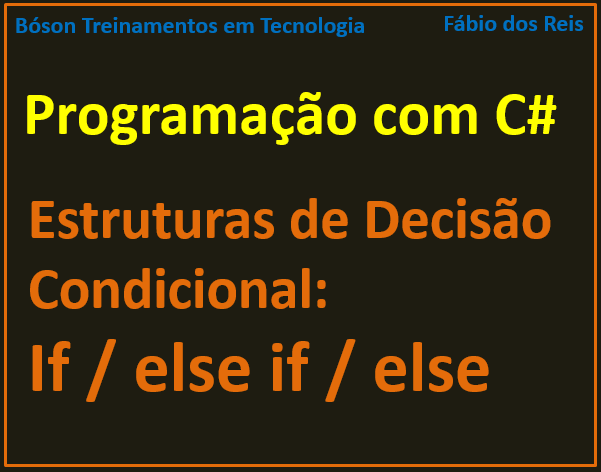 Estrutura de decisão condicional if else em C#