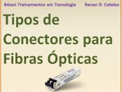 Tipos de Conectores para Fibras Ópticas