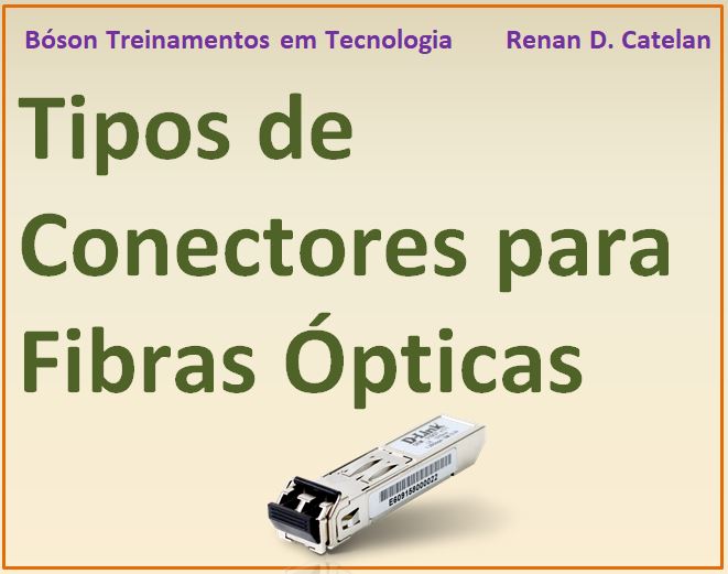 Tipos de Conectores para Fibras Ópticas