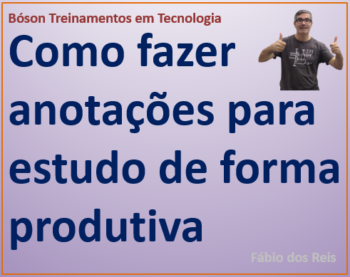 Como anotar de forma eficiente para melhorar o aproveitamento nos estudos