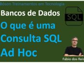 O que é uma consulta SQL ad-hoc