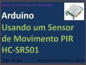 Sensor de Presença PIR com Arduino - HC-SR501
