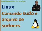 Comando sudo e arquivo de sudoers - permissões de administrador no Linux