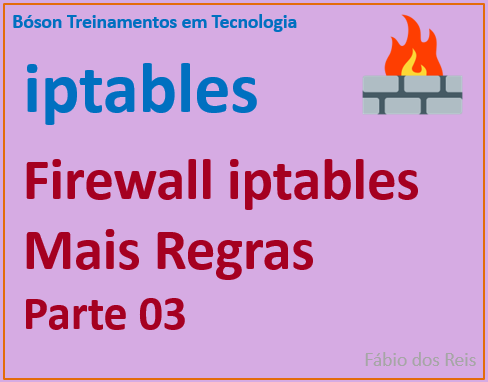 Exemplos de regras no firewall iptables no Linux - netfilter