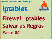 Salvar as regras criadas no firewall iptables