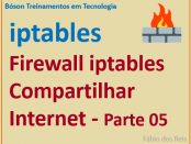 Como compartilhar a Internet usando o firewall iptables