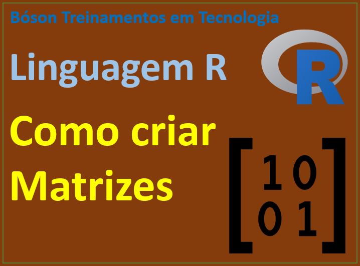 Como criar uma matriz em R usando funções matrix, rbind e cbind