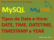 Tipos de Data e Hora em MySQL - Date, Tme, Timestamp, Year