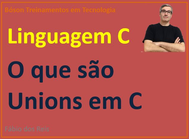 O que é uma Union em linguagem C