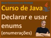 Como declarar e usar o tipo enum em Java