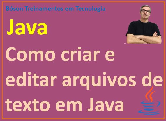criar e editar arquivos de texto em Java