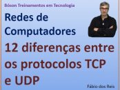 Comparação entre os protocolos TCP e UDP