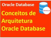 Conceitos de arquitetura de bancos de dados Oracle
