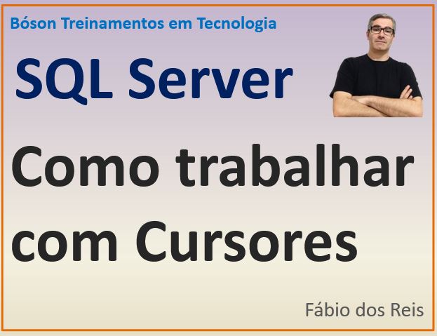 Como usar um cursor no SQL Server