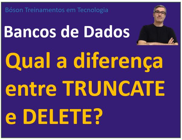 Qual a diferença entre truncate table e delete from em bancos de dados